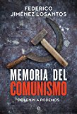 Memoria del comunismo: De Lenin a Podemos (Historia)