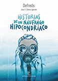 Historias de un náufrago hipocondríaco (ESPASAesPOESÍA)