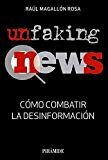 UnfakingNews: Cómo combatir la desinformación (Medios)