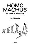 Homo machus: De animales a hombres (Lumen Gráfica)