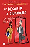 De becario a ciudadano (El Jurista Enloquecido): La leyenda de Ticio