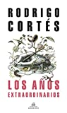 Los años extraordinarios (Literatura Random House)